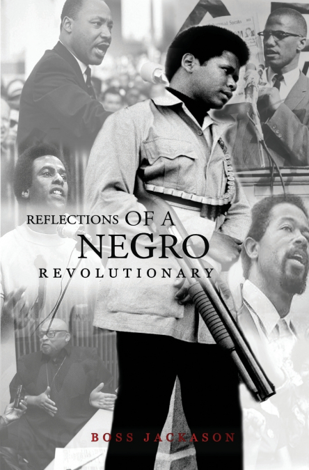 REFLECTIONS OF A NEGRO REVOLUTIONARY