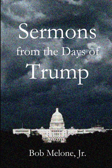 SERMONS FROM THE DAYS OF TRUMP