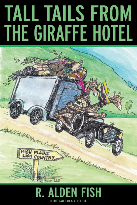 TALL TAILS FROM THE GIRAFFE HOTEL