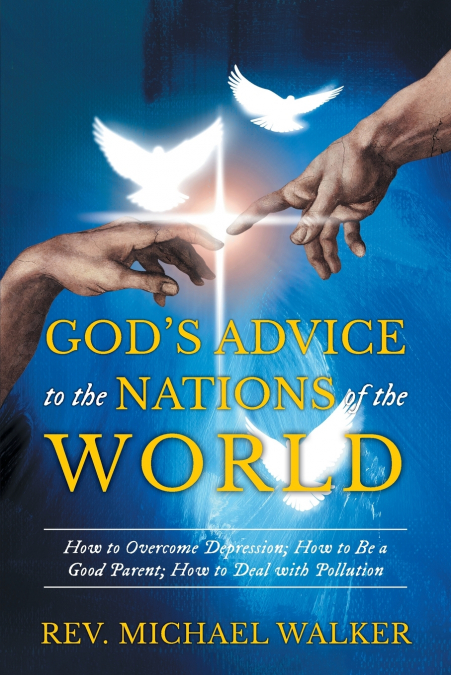 GOD?S ADVICE TO THE NATIONS OF THE WORLD