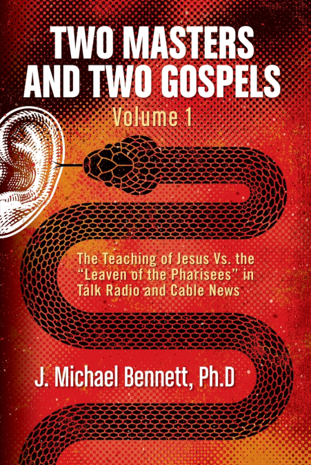TWO MASTERS AND TWO GOSPELS, VOLUME 1