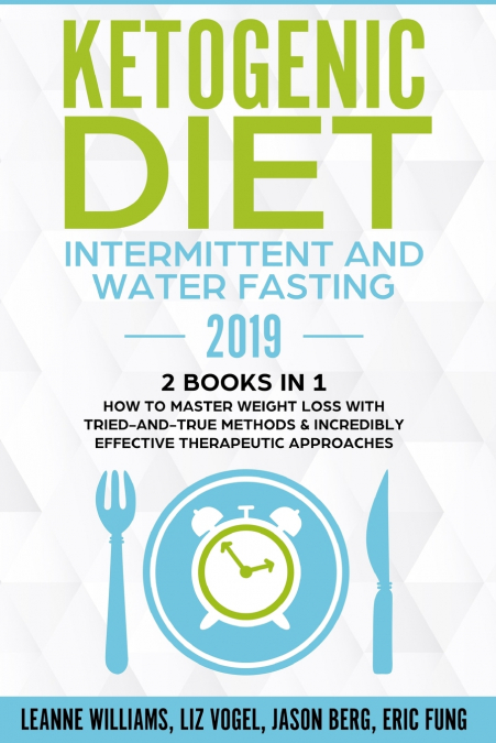 KETOGENIC DIET AND INTERMITTENT FASTING GUIDEBOOK