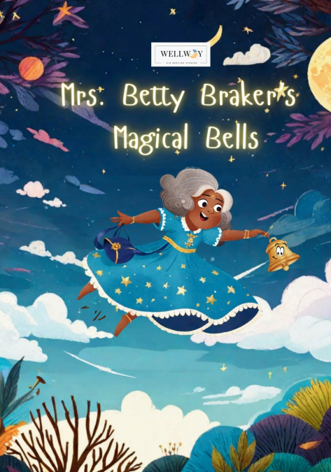 MRS. BETTY BRAKERS MAGICAL BELLS
