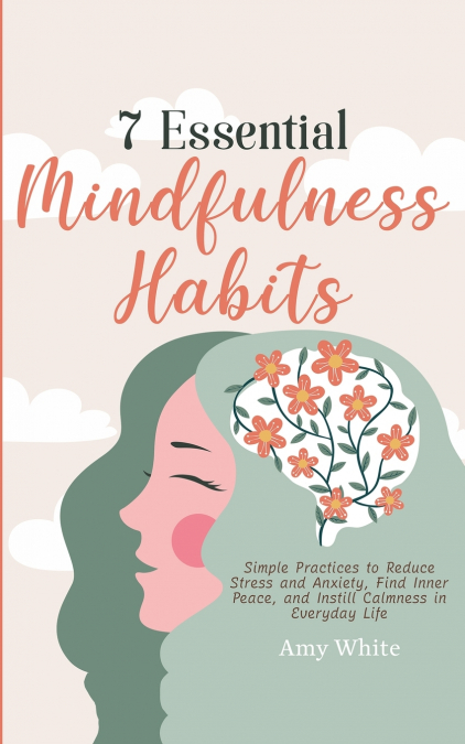 7 ESSENTIAL MINDFULNESS HABITS