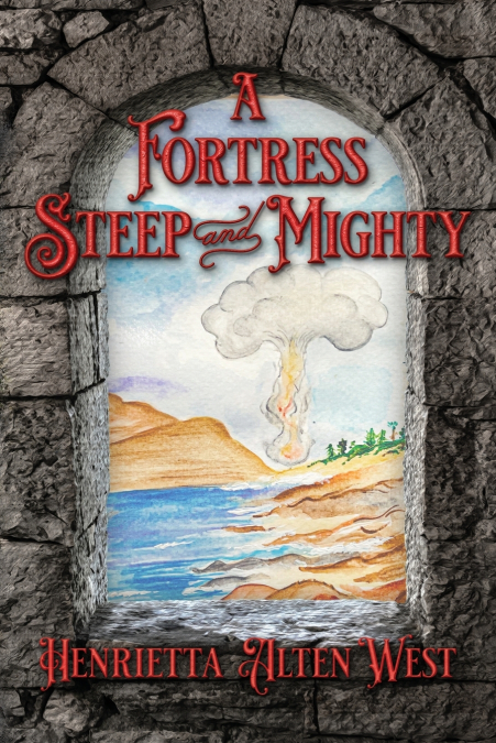 A FORTRESS STEEP AND MIGHTY