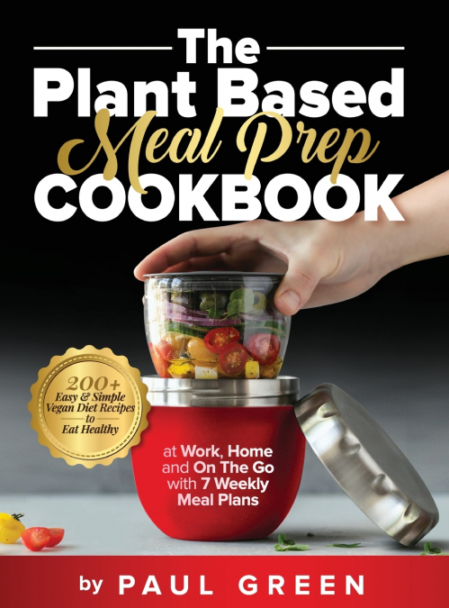 THE PLANT BASED MEAL PREP COOKBOOK