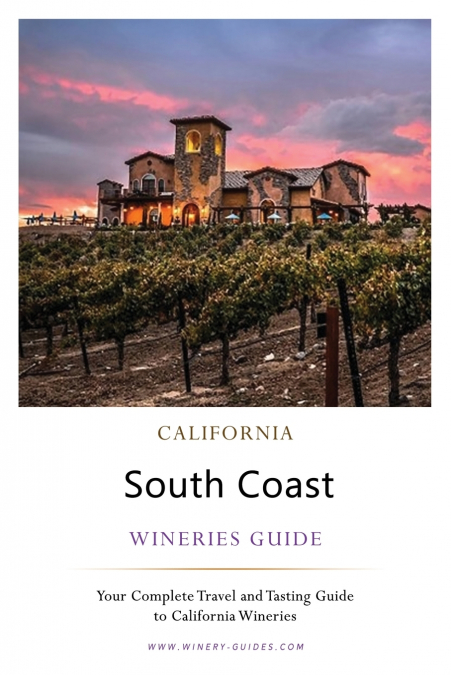 CALIFORNIA SOUTH COAST WINERIES GUIDE
