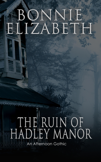 THE RUIN OF HADLEY MANOR