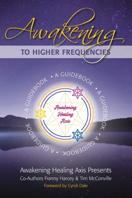AWAKENING TO HIGHER FREQUENCIES