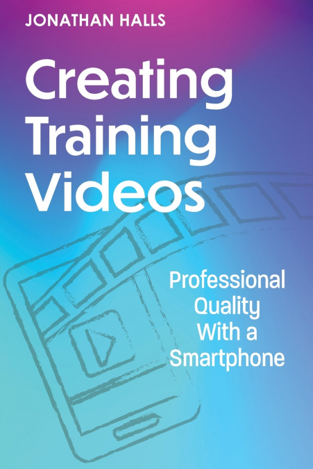 CREATING TRAINING VIDEOS