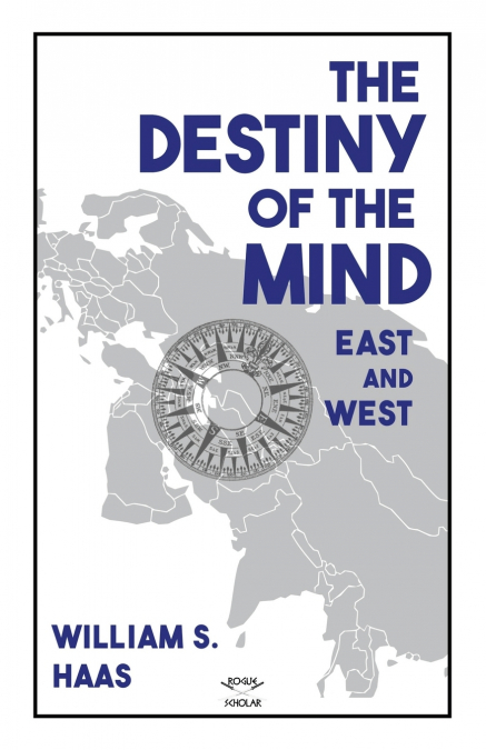 THE DESTINY OF THE MIND, EAST AND WEST