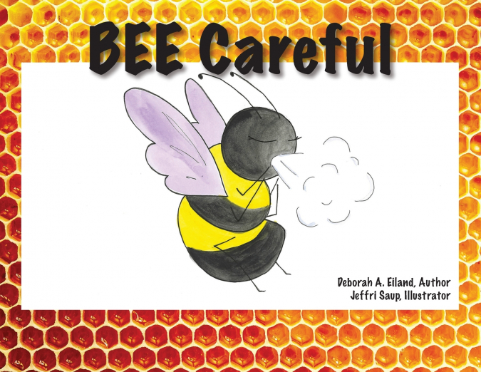 BEE CAREFUL