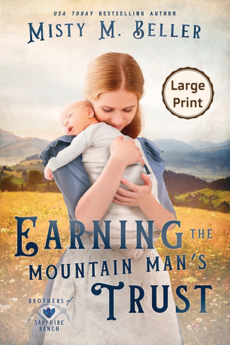 EARNING THE MOUNTAIN MAN?S TRUST