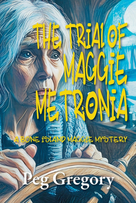 THE TRIAL OF MAGGIE METRONIA
