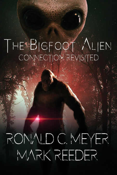 THE BIGFOOT ALIEN CONNECTION REVISITED