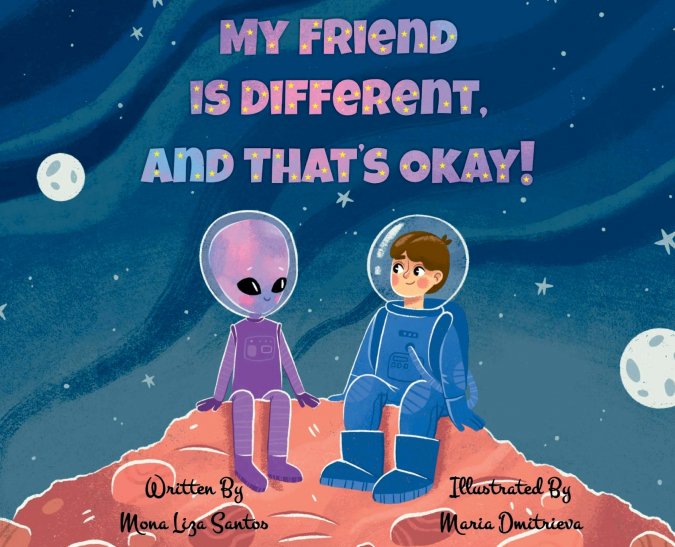 MY FRIEND IS DIFFERENT, AND THAT?S OKAY!
