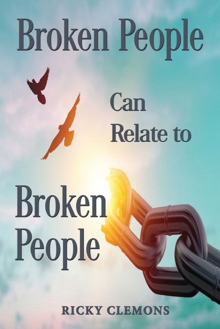 BROKEN PEOPLE CAN RELATE TO BROKEN PEOPLE