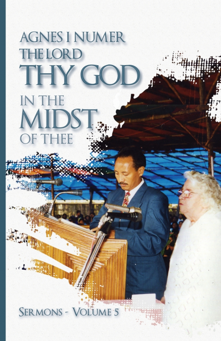 AGNES I. NUMER - THE LORD THY GOD IN THE MIDST OF THEE