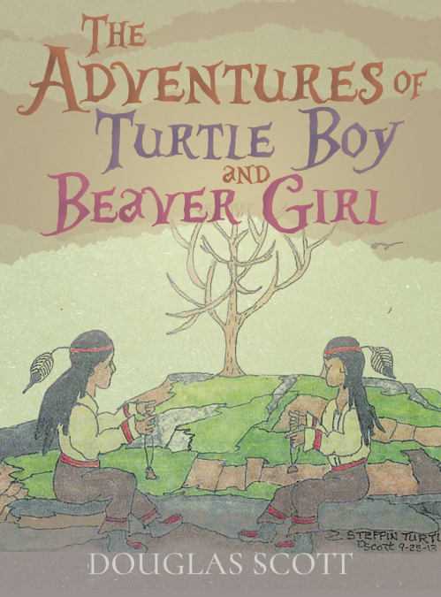 THE ADVENTURES OF TURTLE BOY AND BEAVER GIRL