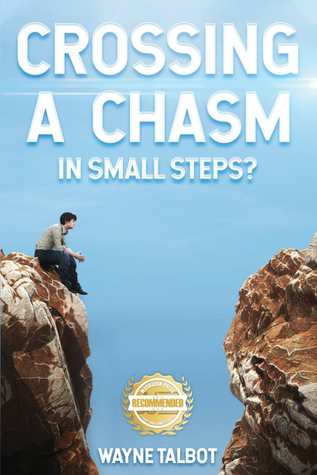 CROSSING A CHASM