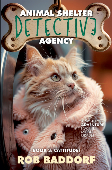 ANIMAL SHELTER DETECTIVE AGENCY, BOOK 3