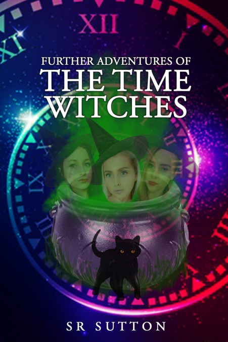 FURTHER ADVENTURES OF THE TIME WITCHES