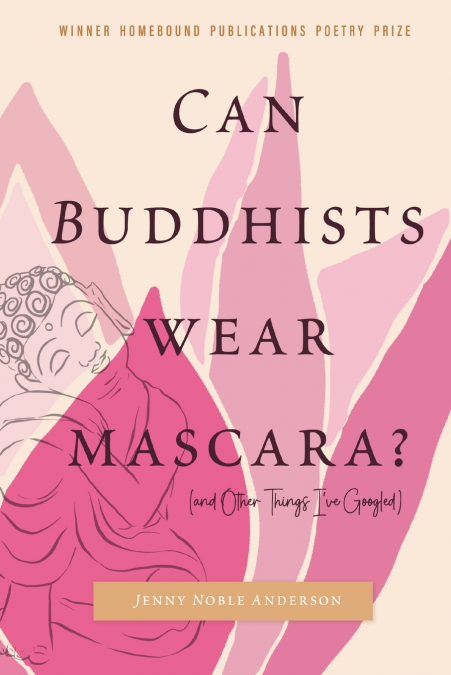 CAN BUDDHISTS WEAR MASCARA? (AND OTHER THINGS I?VE GOOGLED)