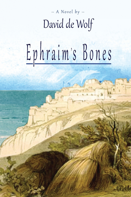 EPHRAIM?S BONES