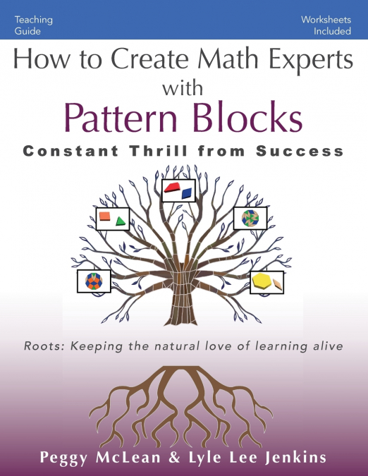 HOW TO CREATE MATH EXPERTS WITH PATTERN BLOCKS