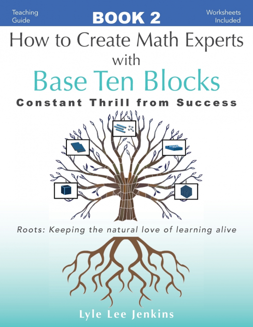 HOW TO CREATE MATH EXPERTS WITH BASE TEN BLOCKS