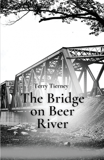 THE BRIDGE ON BEER RIVER