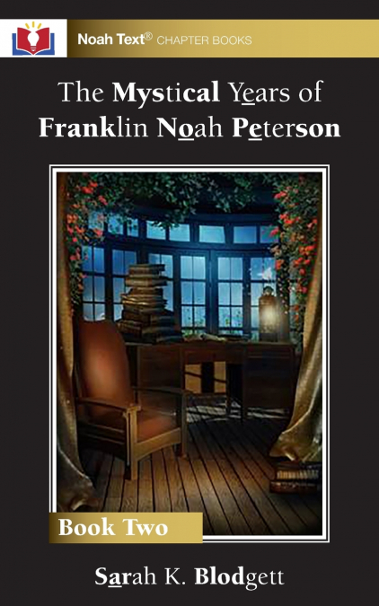 THE MYSTICAL YEARS OF FRANKLIN NOAH PETERSON