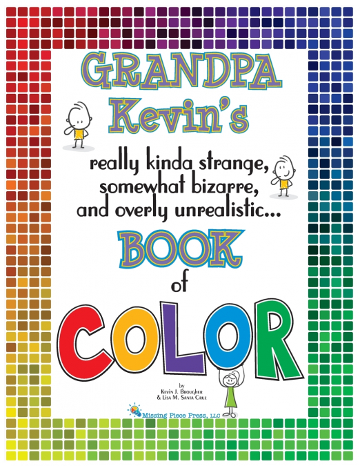 GRANDPA KEVIN?S...BOOK OF COLOR