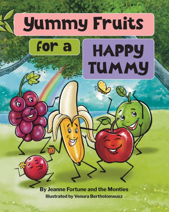 YUMMY FRUITS FOR A HAPPY TUMMY