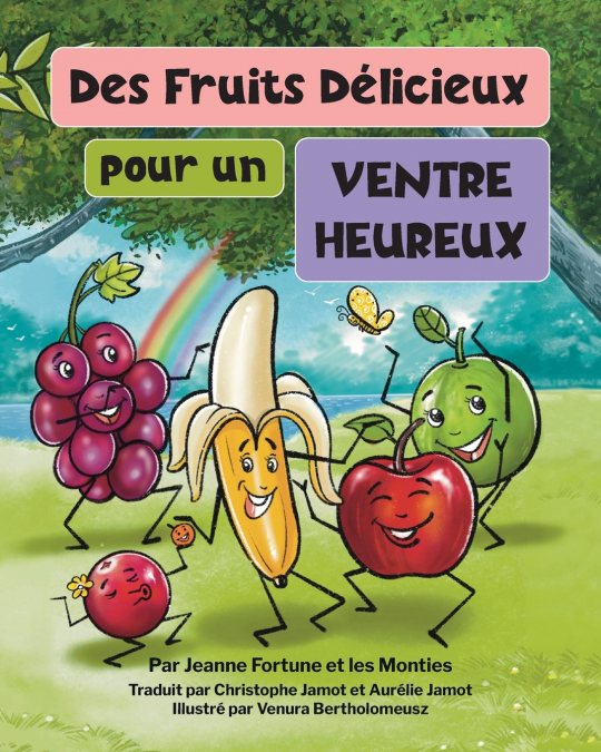 DES FRUITS DELICIEUX POUR UN VENTRE HEUREUX