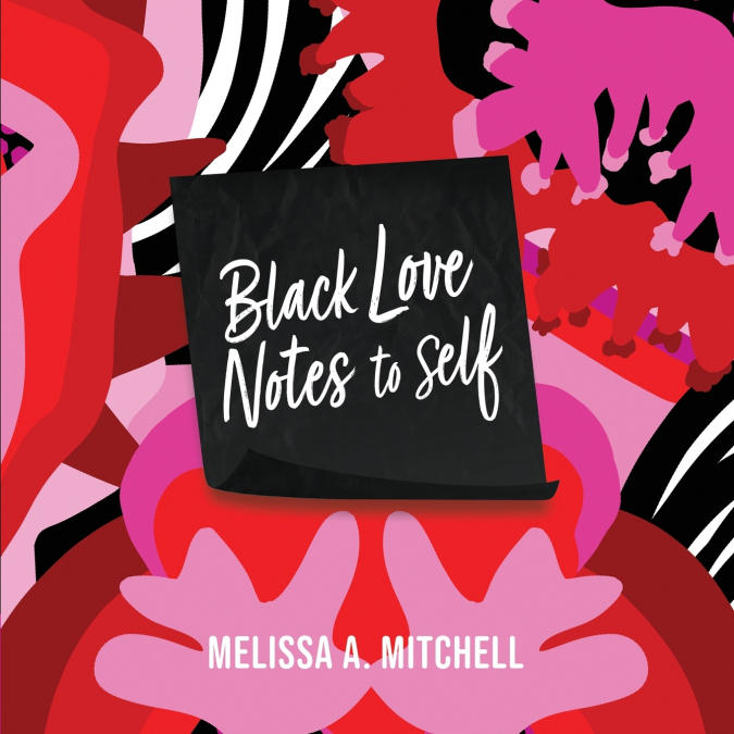 BLACK LOVE NOTES TO SELF