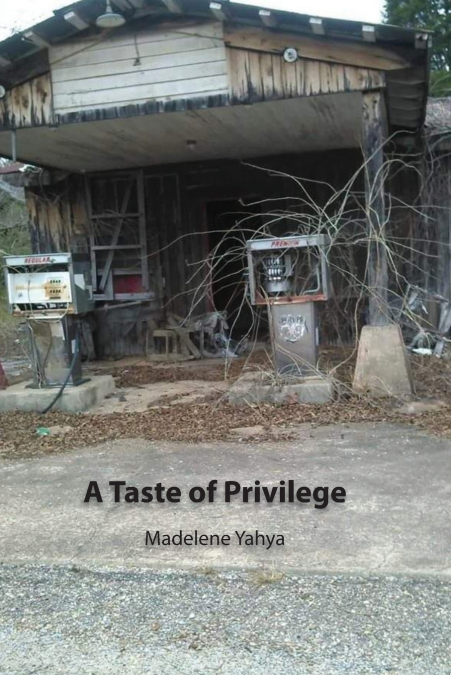 A TASTE OF PRIVILEGE