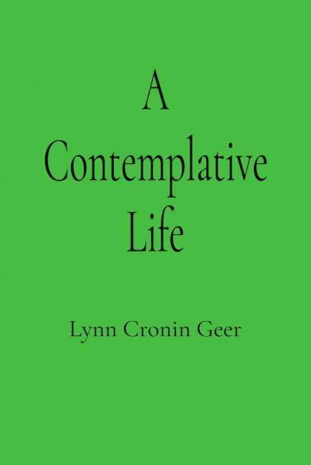 A CONTEMPLATIVE LIFE
