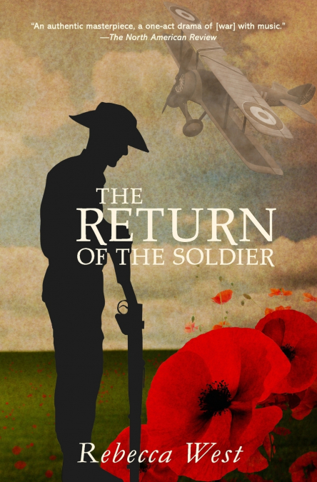 THE RETURN OF THE SOLDIER (WARBLER CLASSICS ANNOTATED EDITIO