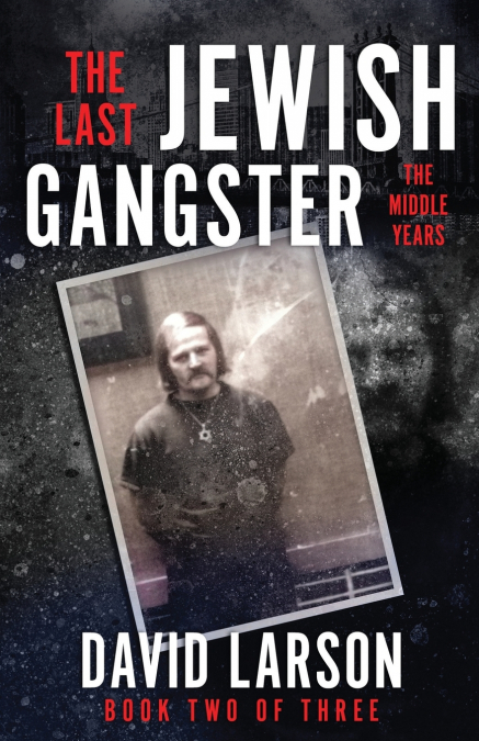 THE LAST JEWISH GANGSTER