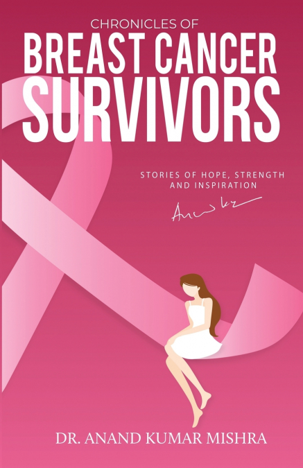 CHRONICLES OF BREAST CANCER SURVIVORS