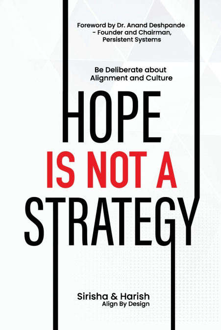 HOPE IS NOT A STRATEGY