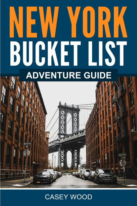 NEW YORK BUCKET LIST ADVENTURE GUIDE