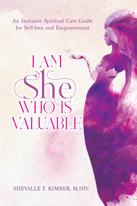 I AM SHE WHO IS VALUABLE