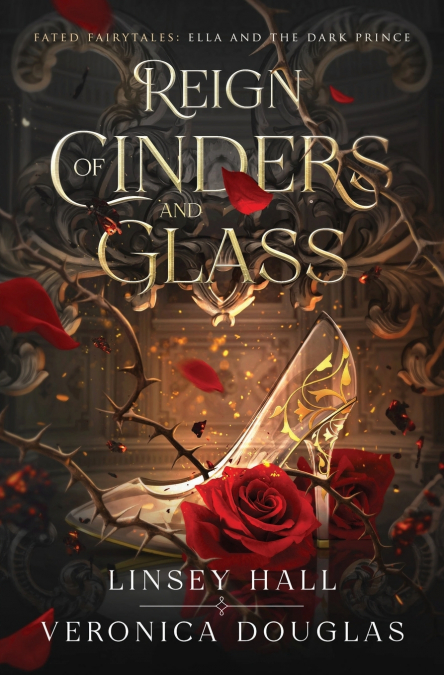 REIGN OF CINDERS AND GLASS