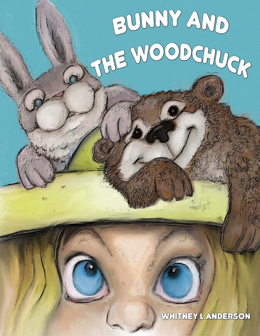 BUNNY AND THE WOODCHUCK