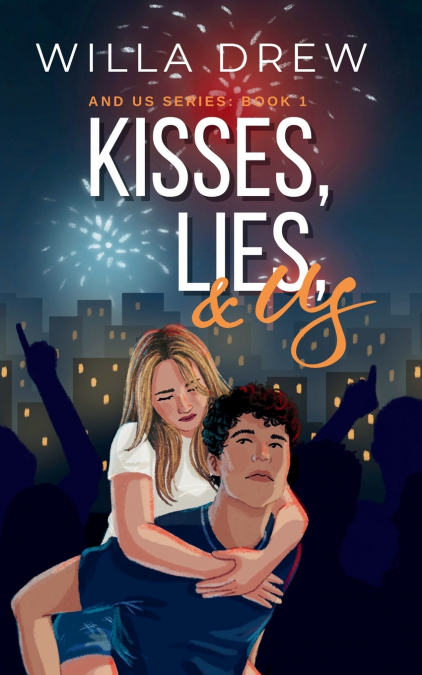 KISSES, LIES, AND US