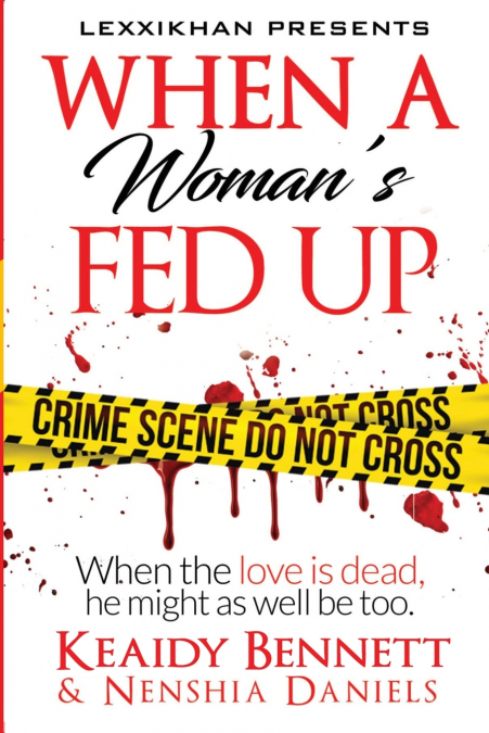 WHEN A WOMAN?S FED UP