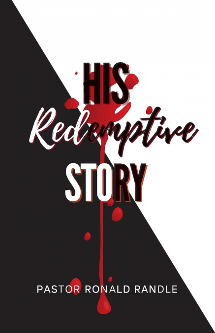 HIS REDEMPTIVE STORY