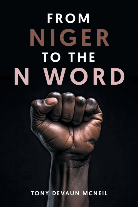 FROM NIGER TO THE N WORD